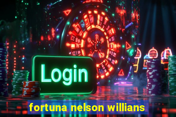 fortuna nelson willians